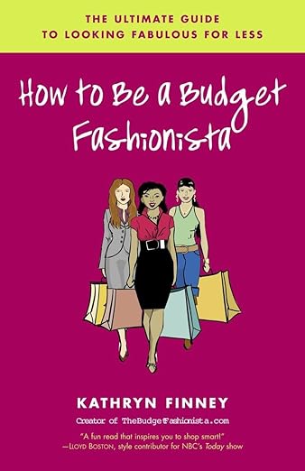 How to Be a Budget Fashionista book cover by Kathryn Finney, the ultimate guide to looking fabulous for less